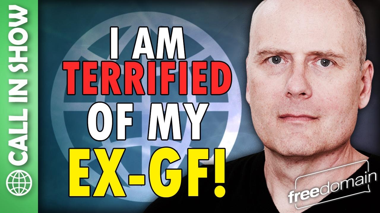 6006 I Am Terrified of My Ex GF! CALL IN SHOW
