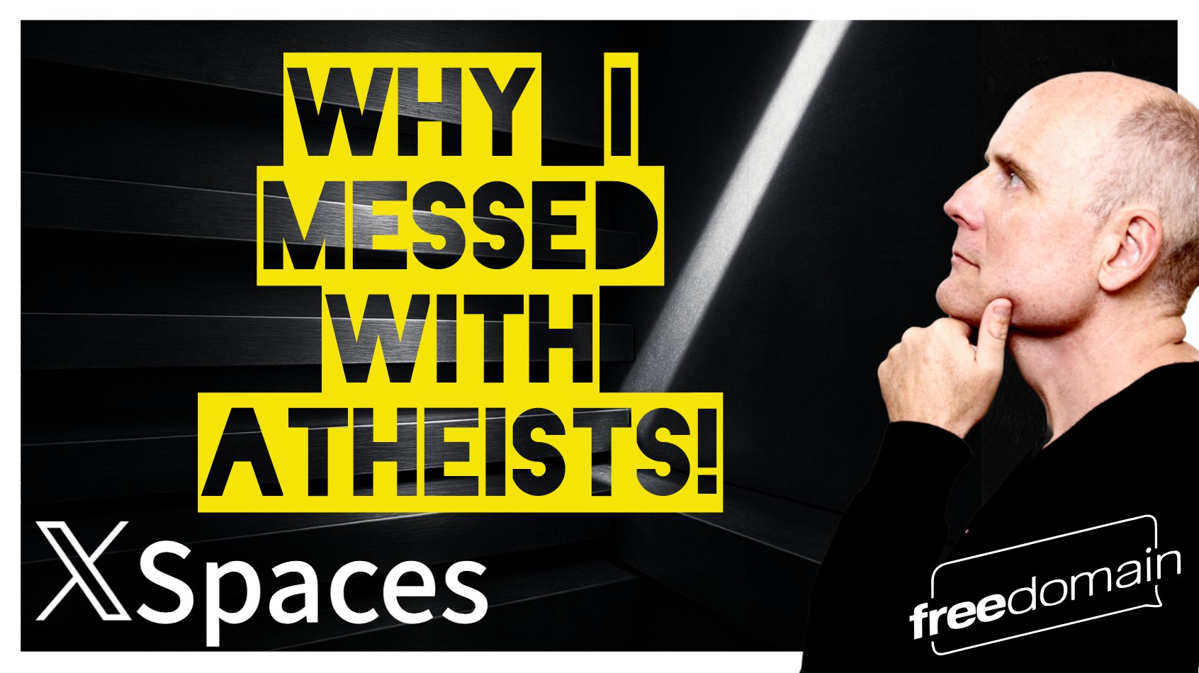 6025 Why I Messed with ATHEISTS! Twitter/X Space