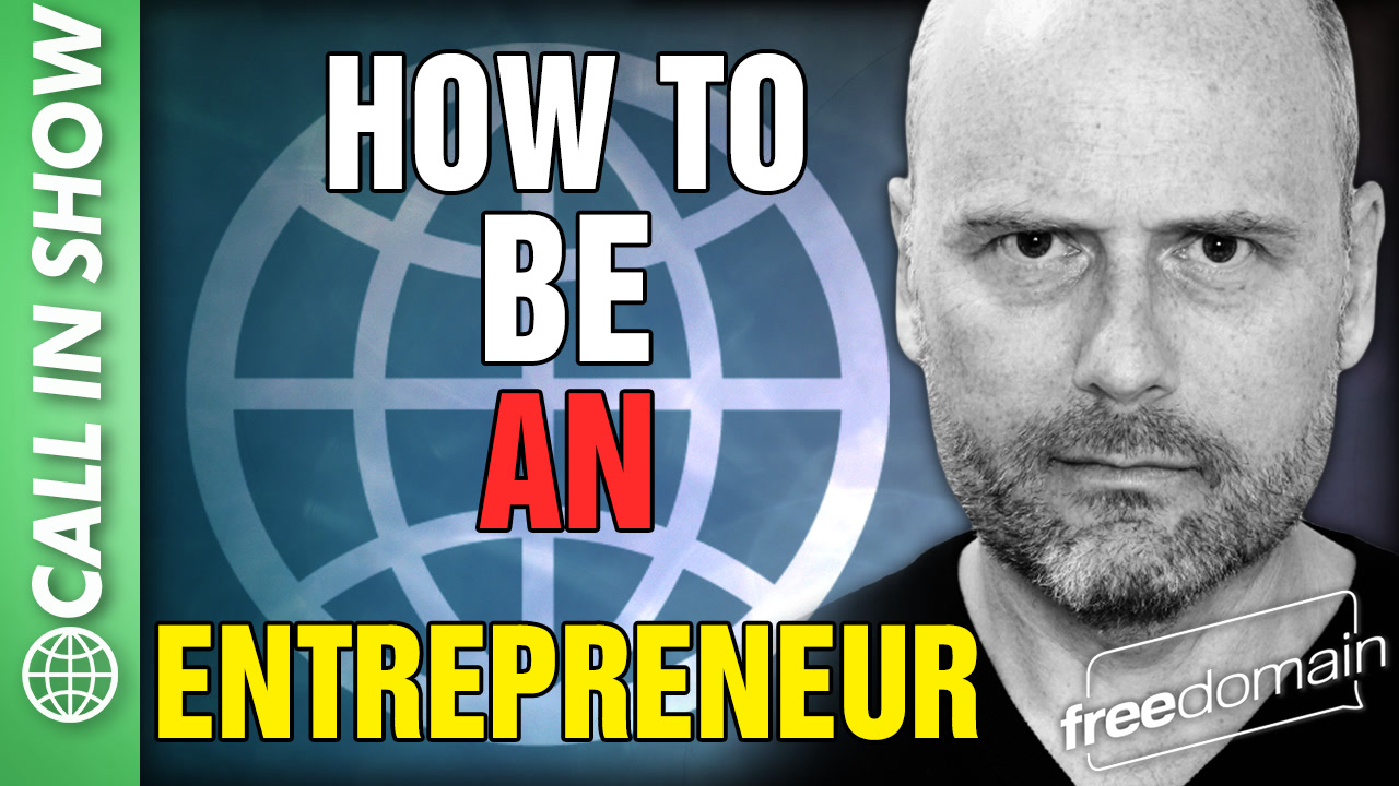 6081 How to be an ENTREPRENEUR! CALL IN SHOW