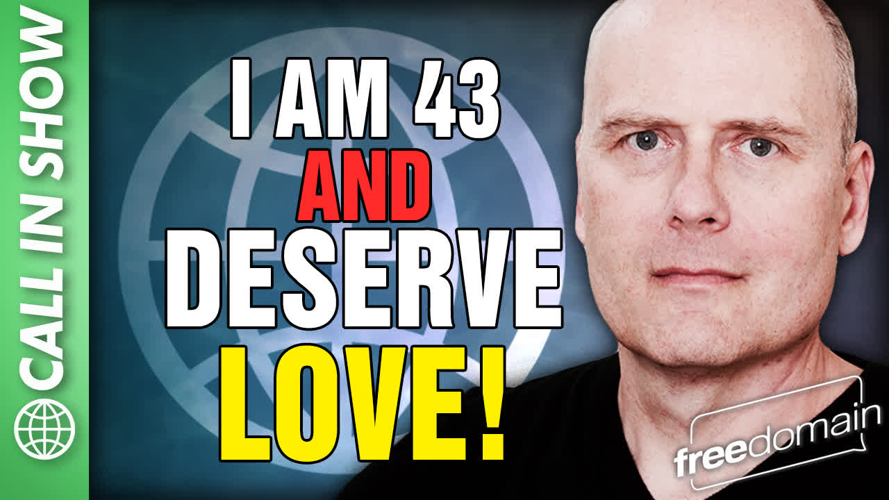 6094 I AM 43 AND I DESERVE LOVE! CALL IN SHOW