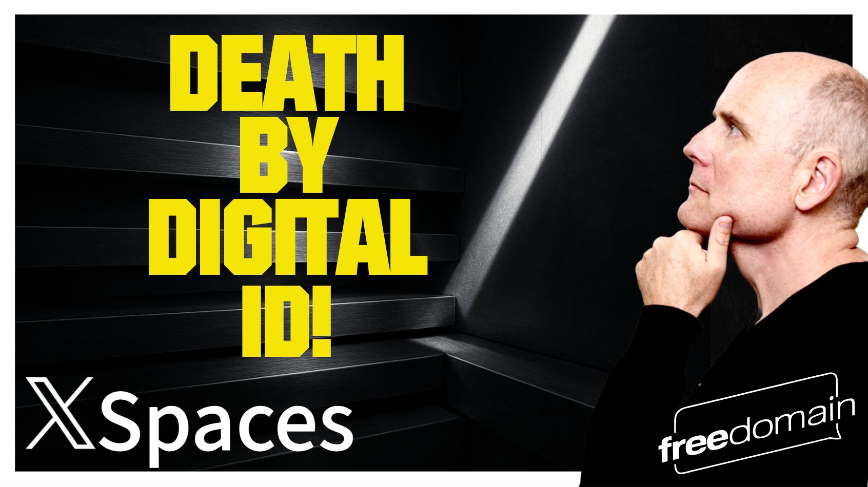 6113 Death by Digital ID! Twitter/X Space