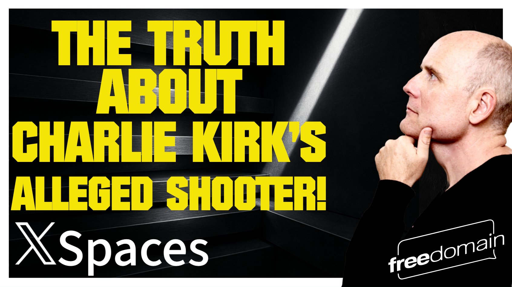 6119 THE TRUTH ABOUT CHARLIE KIRK’S ALLEGED SHOOTER!! Twitter/X Space