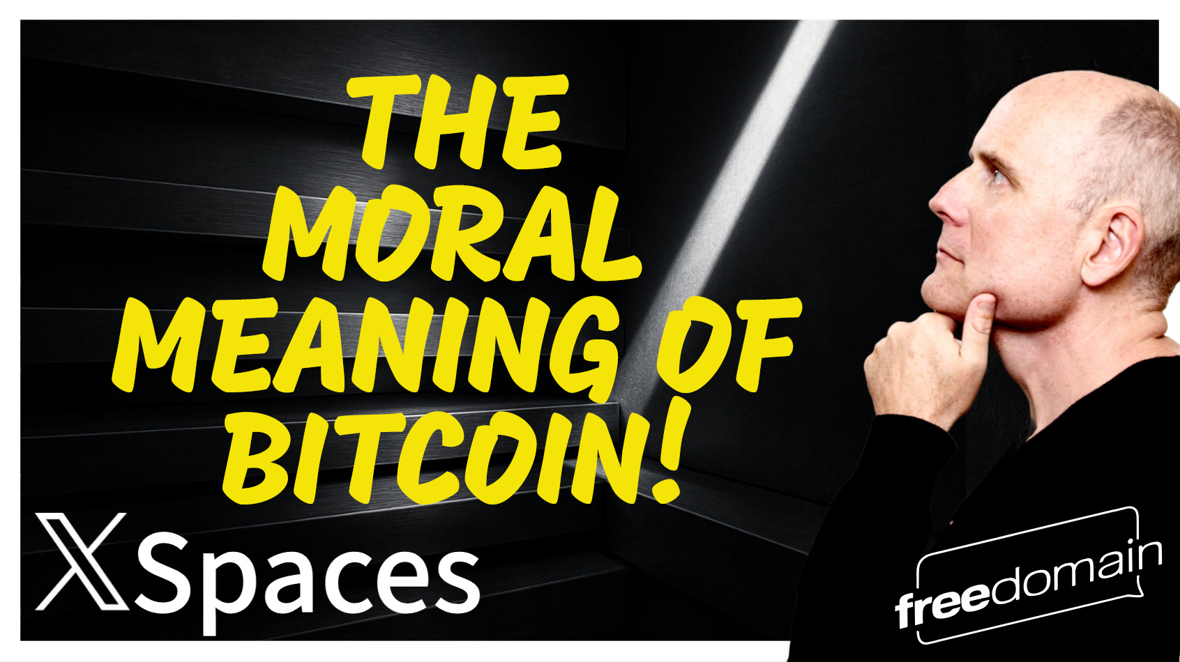 6129 The Moral Meaning of BITCOIN! Twitter/X Space