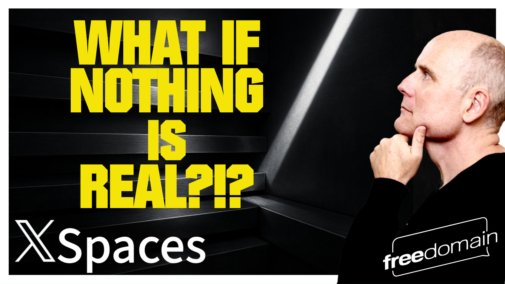 6152 What if Nothing is Real?!? Twitter/X Space 6152 What if Nothing is Real?!? Twitter/X Space