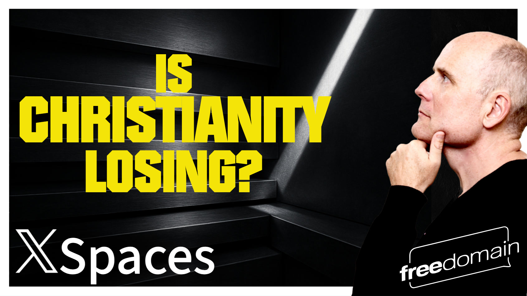 6160 Is Christianity Losing? Twitter/X Space 6160 Is Christianity Losing? Twitter/X Space