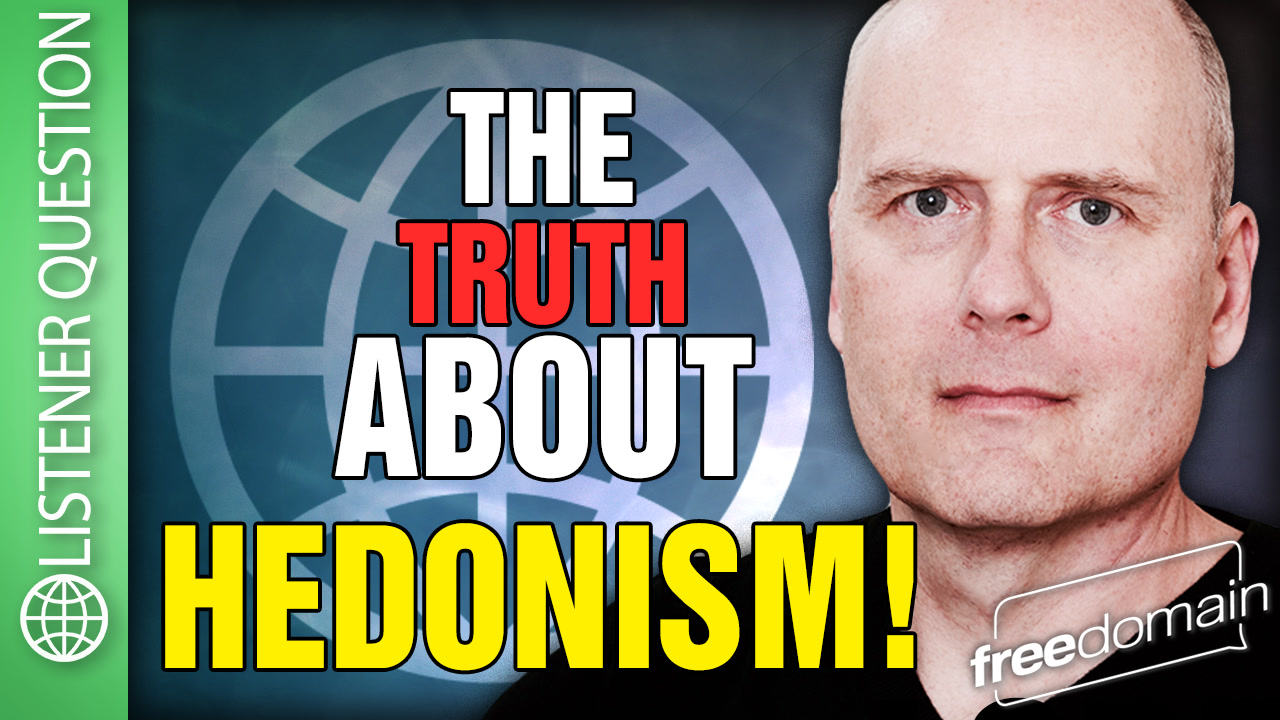 6203 The Truth About HEDONISM!