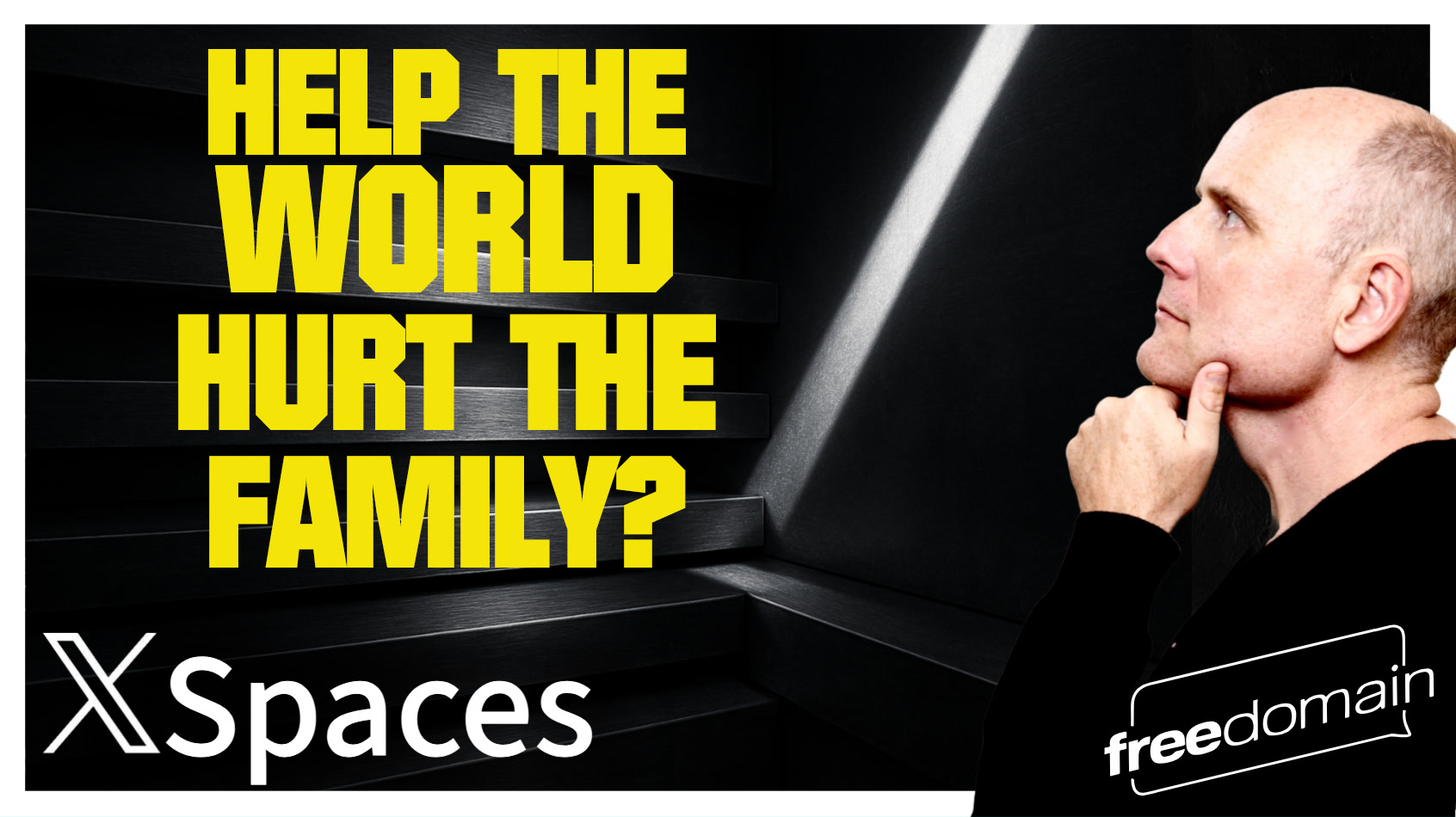 6217 Help the World, Hurt the Family? Twitter/X Space