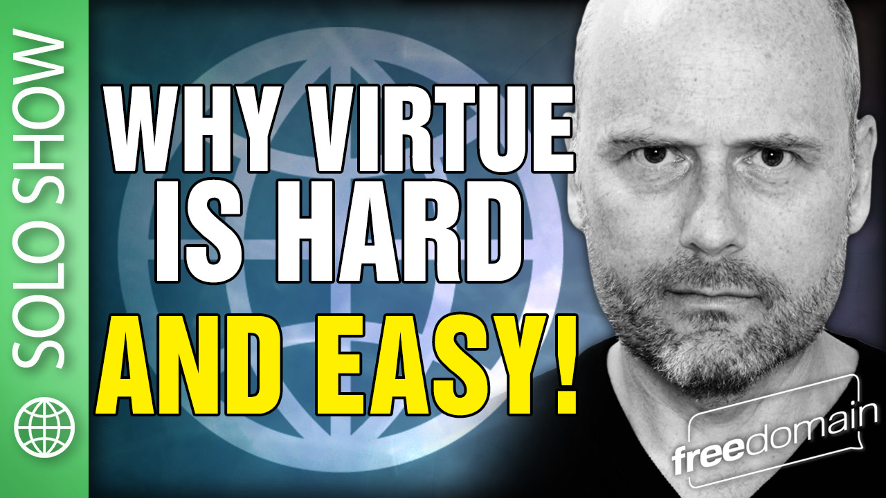 6221 Why Virtue is Hard and Easy! (UPB) 6221 Why Virtue is Hard and Easy! (UPB)