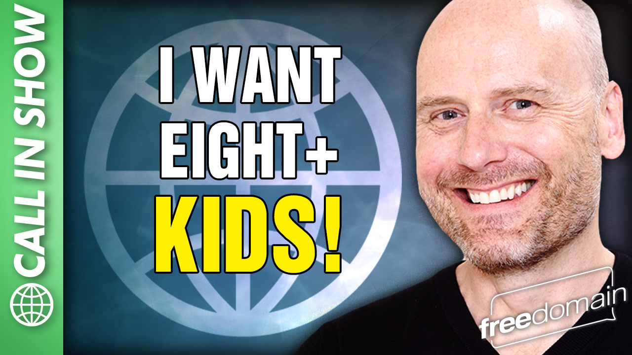 6251 I WANT EIGHT+ KIDS! CALL IN SHOW