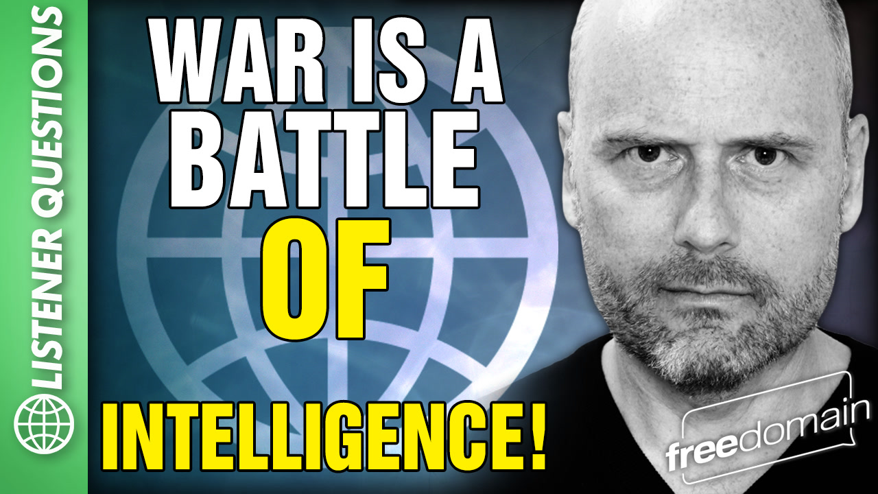 6338 War is a Battle of INTELLIGENCE! Listener Questions