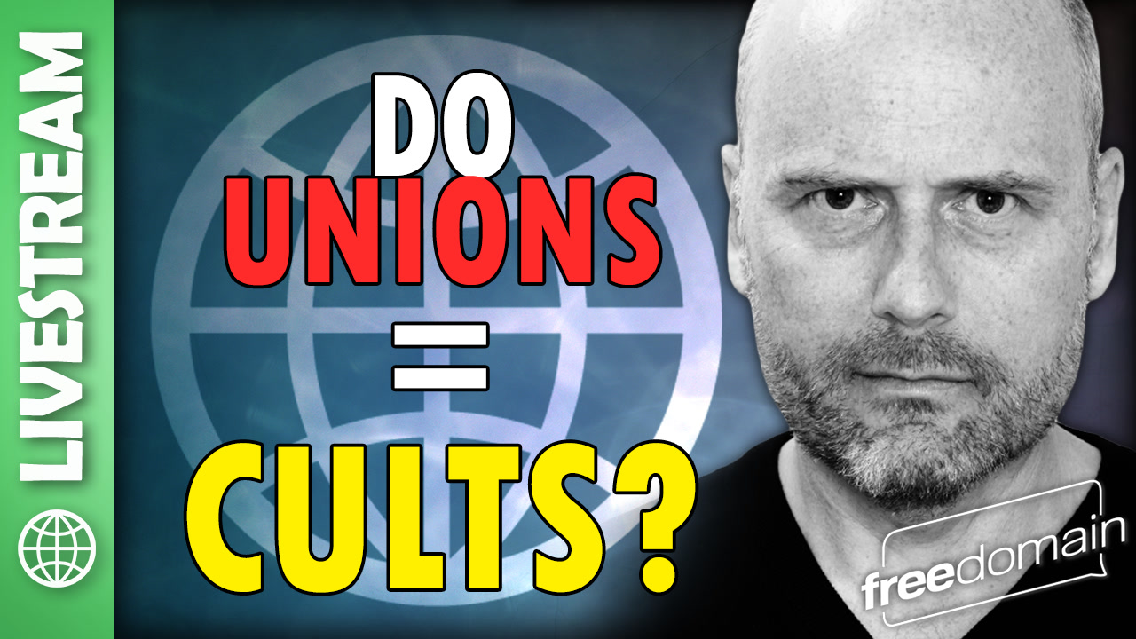 6345 Do Unions Equal CULTS? X Space