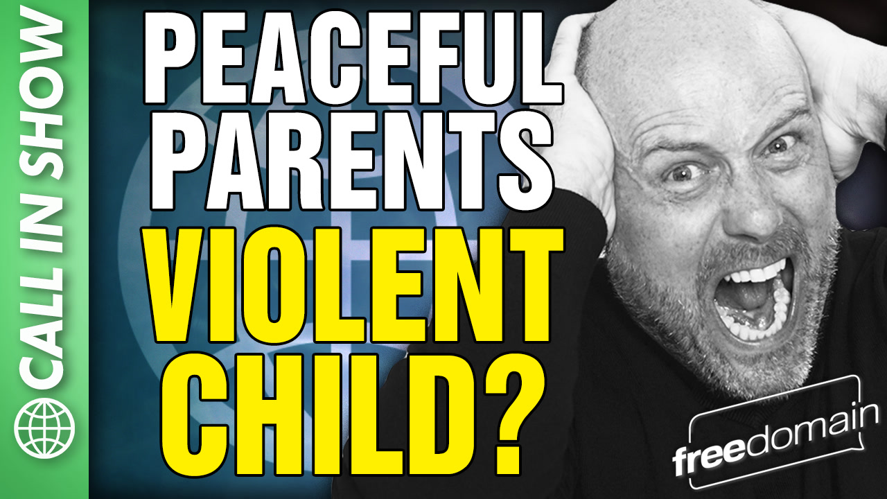 6351 Peaceful Parents Violent Child? CALL IN SHOW