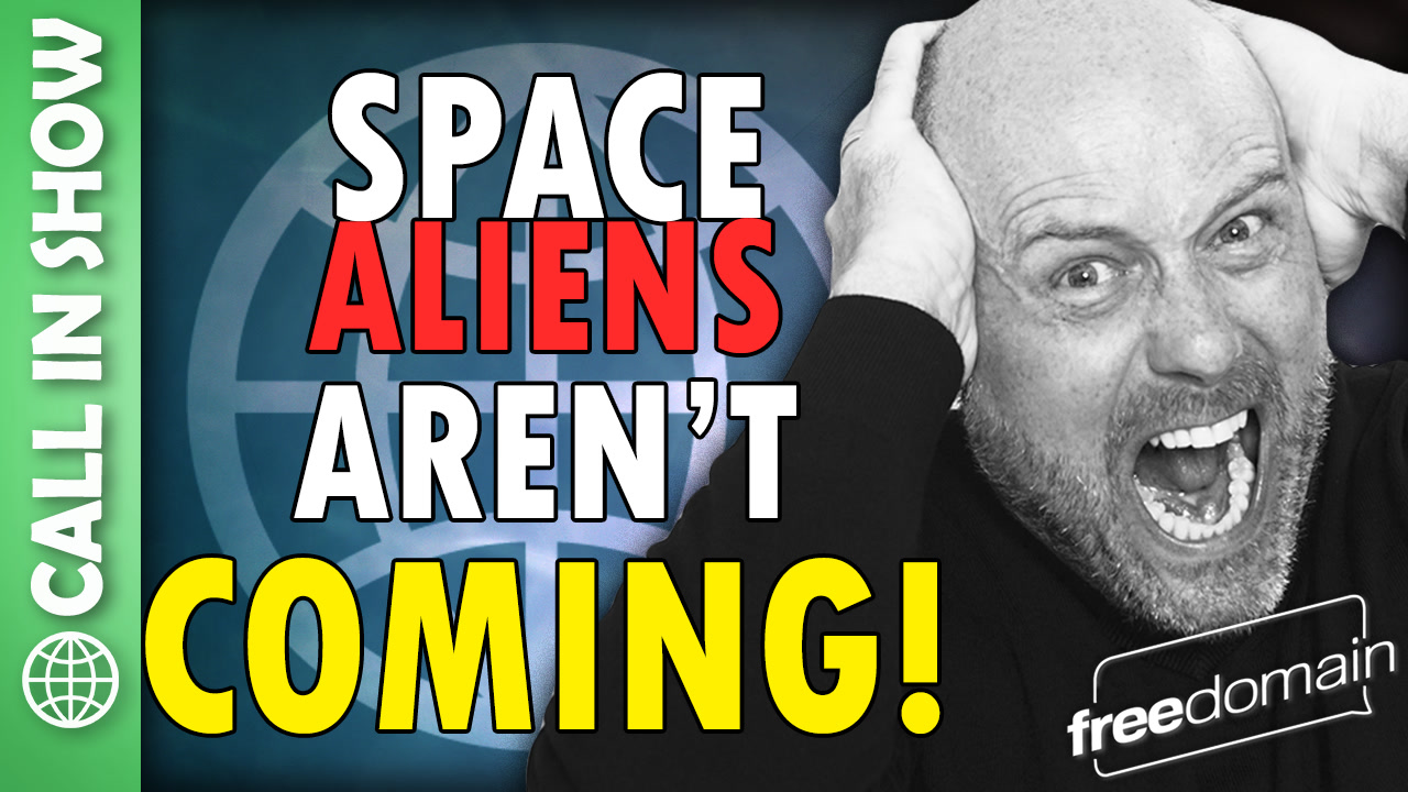 6353 Space Aliens Aren't Coming!