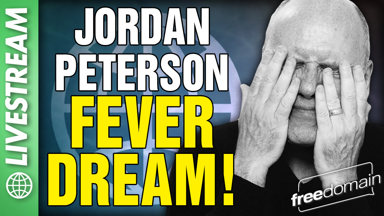 6381 Jordan Peterson FEVER DREAM! X Space