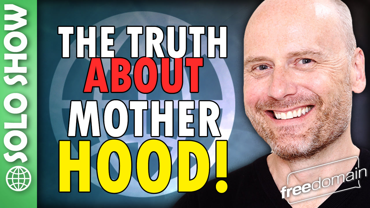 6386 The Truth About Motherhood!