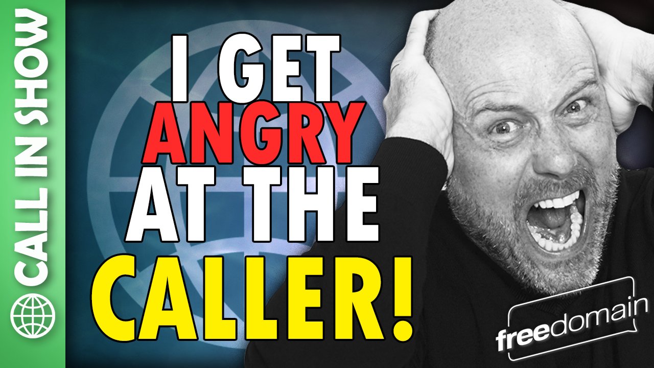6466 I GET ANGRY AT THE CALLER! CALL IN SHOW