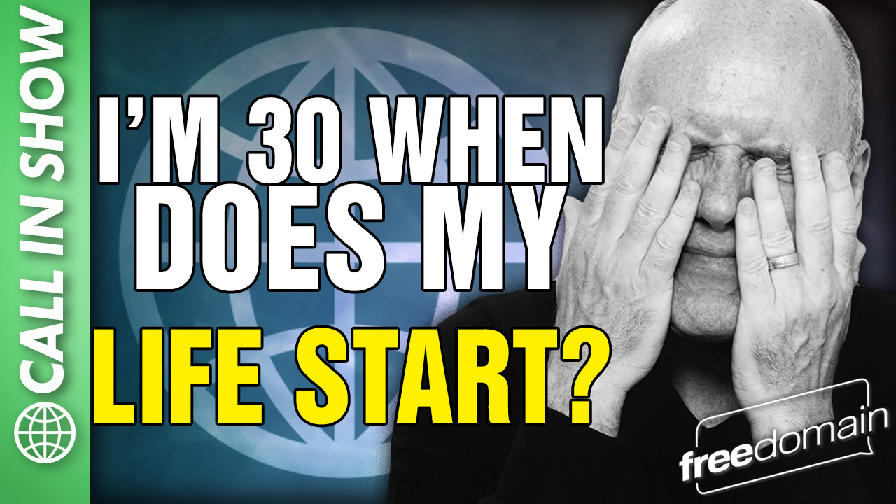 6472 I'm 30 When Does My Life Start? CALL IN SHOW