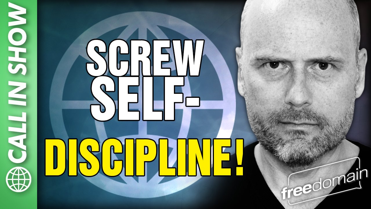 6479 Screw Self-Discipline! Call In Show