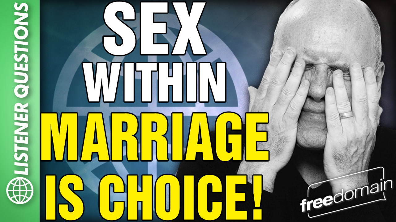 6480 Sex Within Marriage is a CHOICE! Listener Questions