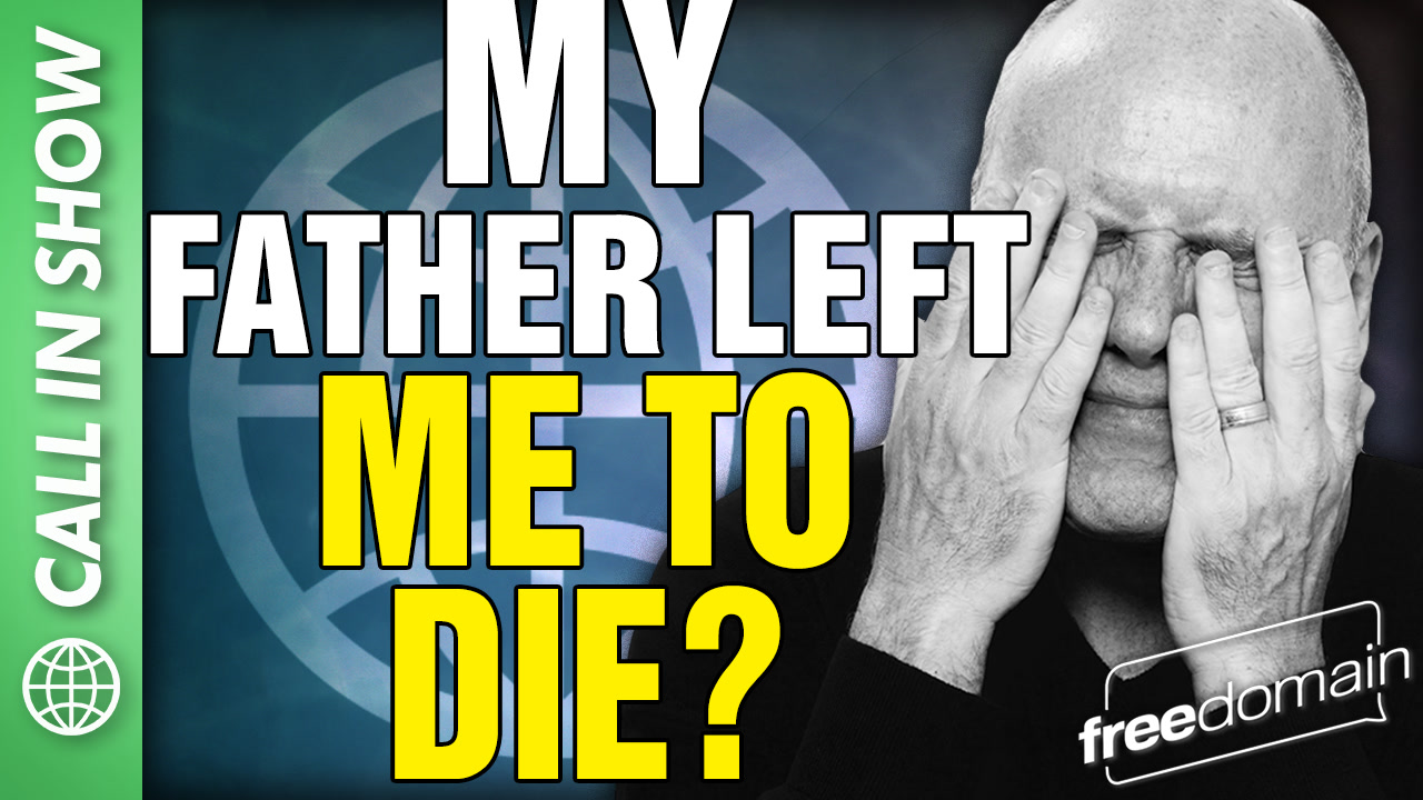 6491 My Father Left Me to DIE? CALL IN SHOW