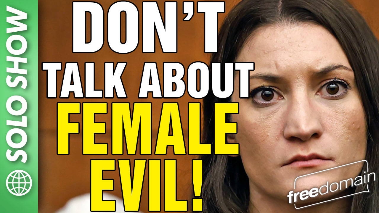 6500 Don't Talk About Female EVIL!
