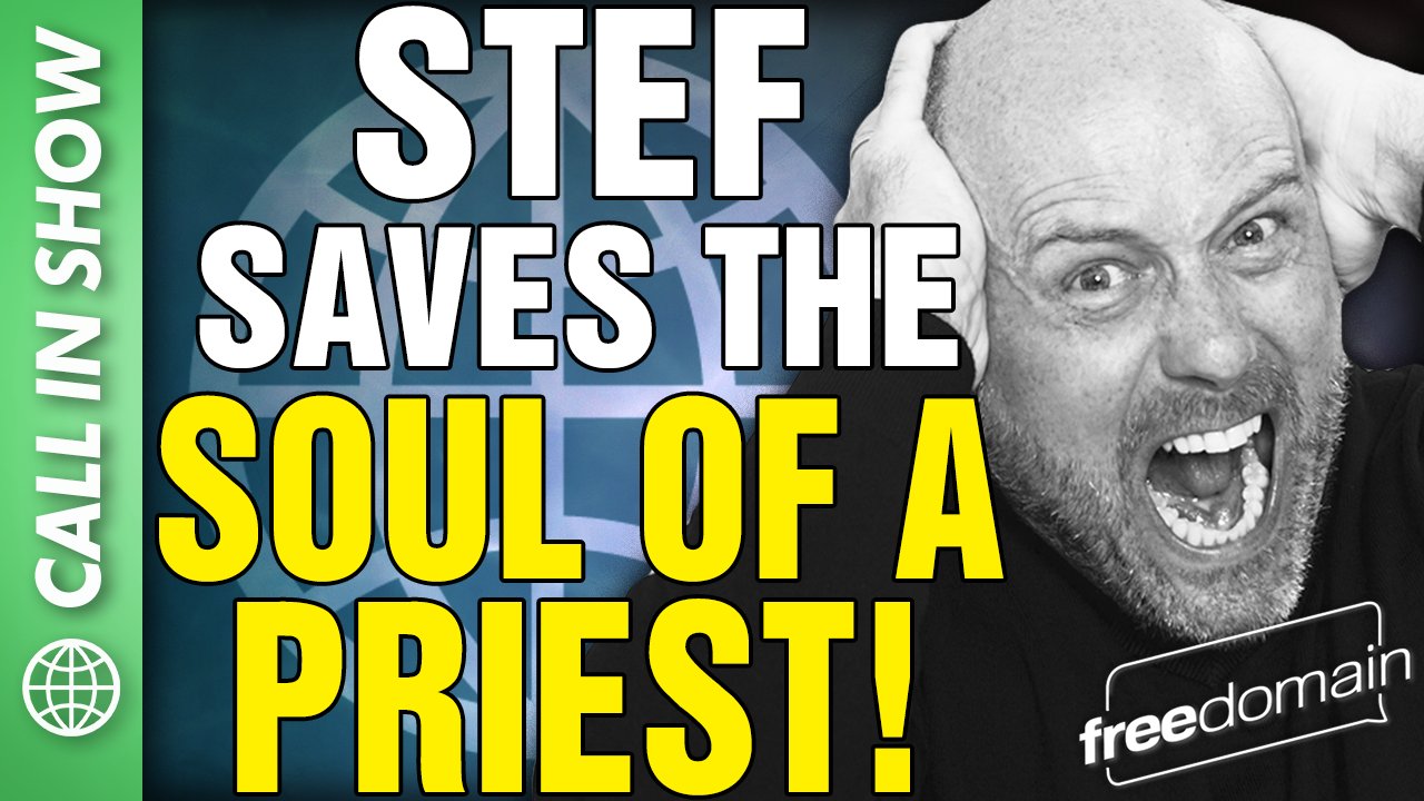 6574 Stef Saves the Soul of a PRIEST! CALL IN SHOW
